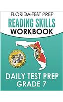 Florida Test Prep Reading Skills Workbook Daily Test Prep Grade 7: Preparation for the Florida Standards Assessments (FSA)