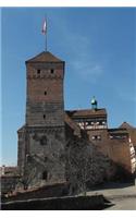 View of Nuremberg Castle in Bavaria Journal: Take Notes, Write Down Memories in this 150 Page Lined Journal