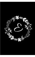 E: Black Floral / Monogram Initial 'E' Notebook: (6 x 9) Diary, Daily Planner, Lined Daily Journal For Writing, 100 Pages, Soft Glossy Cover