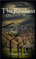 The Resilient: Out of the Forbidden