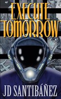 Execute Tomorrow