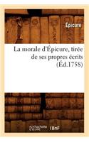 La Morale d'Épicure, Tirée de Ses Propres Écrits (Éd.1758)