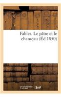 Fables. Le Pâtre Et Le Chameau (Éd.1850)
