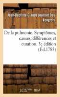 de la Pulmonie. Symptômes, Causes, Différences Et Curation. 3e Édition