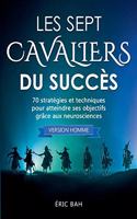 Les Sept Cavaliers du Succès (version homme)