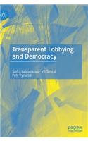 Transparent Lobbying and Democracy