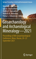 Geoarchaeology and Archaeological Mineralogy—2021