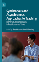 Synchronous and Asynchronous Approaches to Teaching: Higher Education Lessons in Post-Pandemic Times