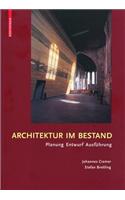 Architektur Im Bestand: Planung, Entwurf, Ausfuhrung(German)