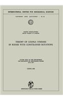 Theory of Couple-Stresses in Bodies with Constrained Rotations