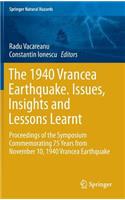 1940 Vrancea Earthquake. Issues, Insights and Lessons Learnt