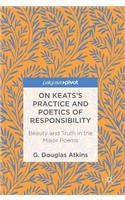 On Keats's Practice and Poetics of Responsibility