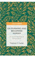 On Running and Becoming Human