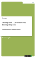 Trainingslehre 2. Gesundheits- und Leistungsdiagnostik: Trainingsplanung für ein Ausdauertraining