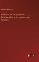 Wachstum und Ertrag normaler Kiefernbestände in der norddeutschen Tiefebene