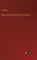 Report on the Administration of Travancore