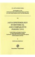 Jaina Epistemology in Historical and Comparative Perspective
