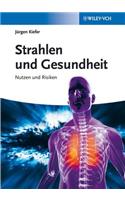 Strahlen und Gesundheit: Nutzen und Risiken