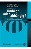 Umhegt Oder Abhängig?
