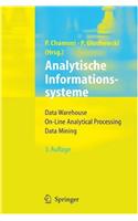 Analytische Informationssysteme: Data Warehouse, On-Line Analytical Processing, Data Mining