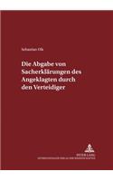Die Abgabe Von Sacherklaerungen Des Angeklagten Durch Den Verteidiger