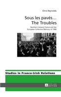 Sous les pavés ... The Troubles