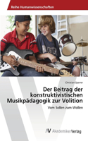 Der Beitrag der konstruktivistischen Musikpädagogik zur Volition