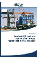 Intelektu L Pa Uma Aizsardz Ba Latvijas Republikas Muitas Iest D S