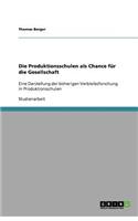 Produktionsschulen als Chance für die Gesellschaft: Eine Darstellung der bisherigen Verbleibsforschung in Produktionsschulen