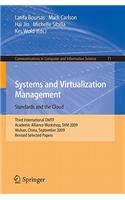 Systems and Virtualization Management: Standards and the Cloud: Third International DMTF Academic Alliance Workshop, SVM 2009, Wuhan, China, September 22-23, 2009. Revised Selected Papers(71 Communications in Computer and Information Science)