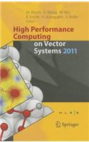 High Performance Computing on Vector Systems 2011