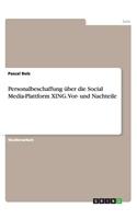 Personalbeschaffung über die Social Media-Plattform XING. Vor- und Nachteile
