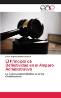 Principio de Definitividad en el Amparo Administrativo