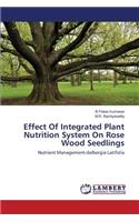 Effect of Integrated Plant Nutrition System on Rose Wood Seedlings
