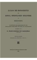Katalog Der Handschriften Der Königl. Öffentlichen Bibliothek Zu Dresden