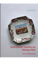 Gerne Erinnert: Souvenirs Aus Hattingen/Ruhr