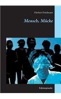 Mensch, Mücke