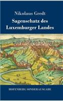 Sagenschatz des Luxemburger Landes