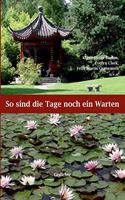 So sind die Tage noch ein Warten