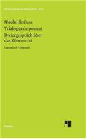 Schriften in deutscher Übersetzung / Dreiergespräch über das Können-Ist (Trialogus de possest)