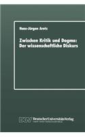 Zwischen Kritik Und Dogma: Der Wissenschaftliche Diskurs