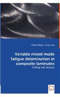 Variable Mixed-mode Fatigue Delamination in Composite Laminates - Testing and Analysis