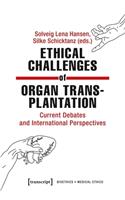 Ethical Challenges of Organ Transplantation