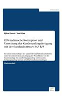 EDV-technische Konzeption und Umsetzung der Kundenauftragsfertigung mit der Standardsoftware SAP R/3