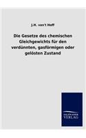 Gesetze Des Chemischen Gleichgewichts Fur Den Verd Nnten, Gasfurmigen Oder Gel Sten Zustand