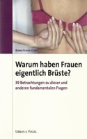 Warum haben Frauen eigentlich Bruste?
