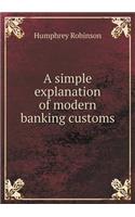 A Simple Explanation of Modern Banking Customs