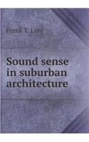 Sound sense in suburban architecture