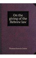 On the giving of the Hebrew law
