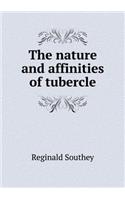 The Nature and Affinities of Tubercle